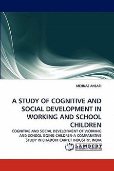 Paperback A Study of Cognitive and Social Development in Working and School Children Book