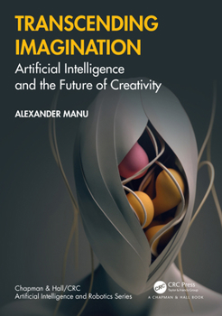 Paperback Transcending Imagination: Artificial Intelligence and the Future of Creativity Book