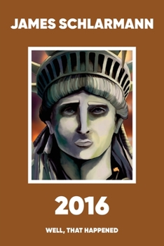 Paperback 2016: Well, That Happened Book