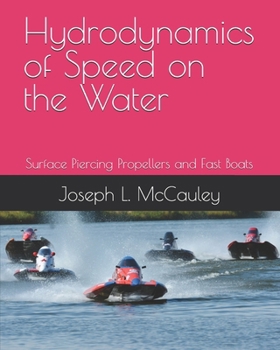 Paperback Hydrodynamics of Speed on the Water: Surface Piercing Propellers and Fast Boats Book
