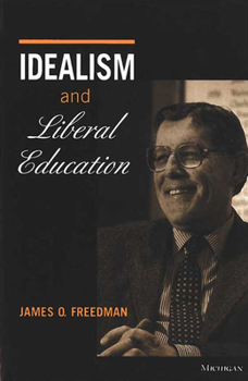 Hardcover Idealism and Liberal Education Book