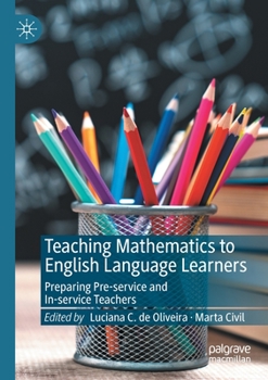 Paperback Teaching Mathematics to English Language Learners: Preparing Pre-Service and In-Service Teachers Book