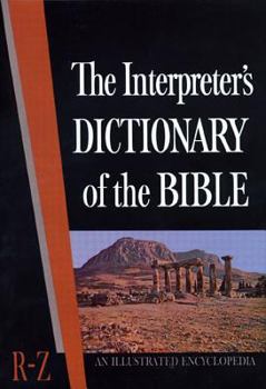 Hardcover The Interpreter's Dictionary of the Bible, An Illustrated Encyclopedia (Volume 4: R-Z) Book
