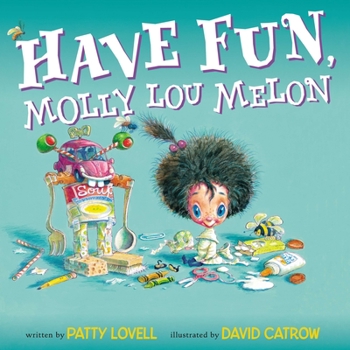 Hardcover Have Fun, Molly Lou Melon Book