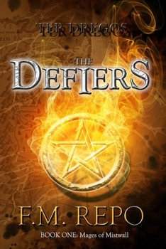 Paperback Ter Dregos: The Defiers: Mages of Mistwall Book