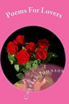 Paperback Poems For Lovers: Everyday Should Be Valentines Day Book