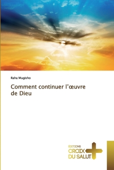 Paperback Comment continuer l'oeuvre de Dieu [French] Book