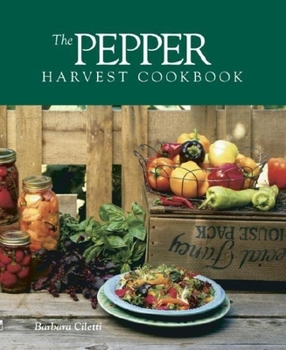 Hardcover The Pepper Harvest Cookbook Book
