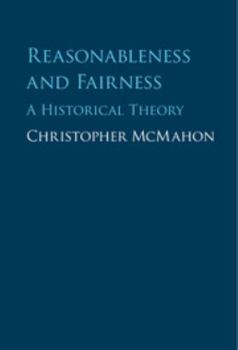Hardcover Reasonableness and Fairness: A Historical Theory Book