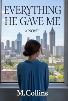 Paperback Everything He Gave Me Book