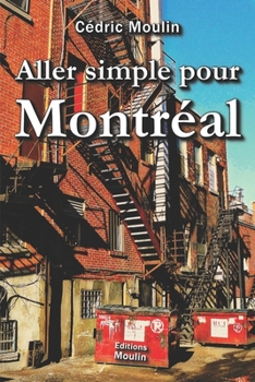 Paperback Aller simple pour Montréal: Une expérience en Amérique francophone [French] Book