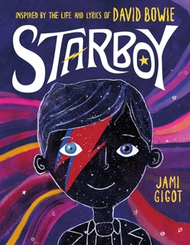 Hardcover Starboy: Inspired by the Life and Lyrics of David Bowie Book