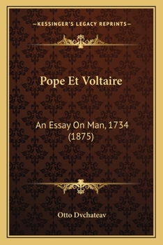 Paperback Pope Et Voltaire: An Essay On Man, 1734 (1875) [Latin] Book