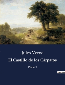 Paperback El Castillo de los Cárpatos: Parte 1 [Spanish] Book