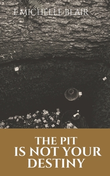 Paperback The Pit Is Not Your Destiny: It's Only an Experience Book