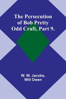 Paperback The Persecution of Bob Pretty;Odd Craft, Part 9. Book