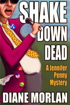 Shake Down Dead: A Jennifer Penny Mystery - Book #2 of the Jennifer Penny