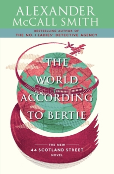 The World According to Bertie - Book #4 of the 44 Scotland Street