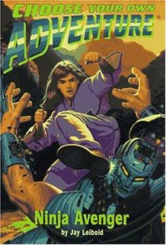 Ninja Avenger (Choose Your Own Adventure, #179) - Book #70 of the Elige tu propia aventura [Editorial Atlántida Argentina]