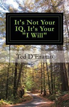 Paperback It's Not your IQ, It's Your "I Will" Book