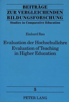 Evaluation Der Hochschullehre- Evaluation of Teaching in Higher Education: Eine Kommentierte Bibliographie- An Annotated Bibliography