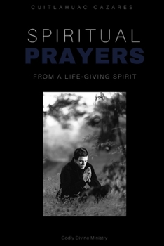 Paperback Spiritual Prayers: Life-Giving Spirit Book