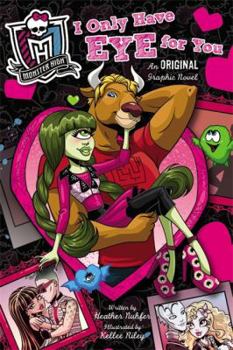 Monster High: I Only Have Eye for You: An Original Graphic Novel - Book #2 of the Monster High Original graphic novels