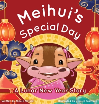 Hardcover Meihui's Special Day: a Lunar New Year Story Book