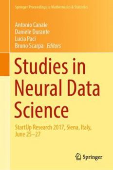 Hardcover Studies in Neural Data Science: Startup Research 2017, Siena, Italy, June 25-27 Book