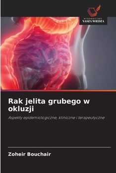 Rak jelita grubego w okluzji (Polish Edition)