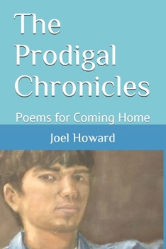 Paperback The Prodigal Chronicles: Poems for Coming Home Book