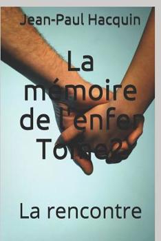 Paperback La Mémoire de l'Enfer Tome2: La Rencontre [French] Book