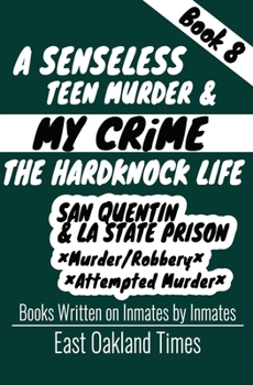 Paperback A Senseless Teen Murder: San Quentin & LA State Prison Book