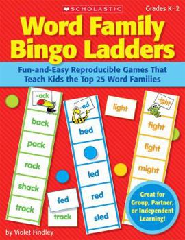 Paperback Word Family Bingo Ladders: Fun-And-Easy Reproducible Games That Teach Kids the Top 25 Word Families Book