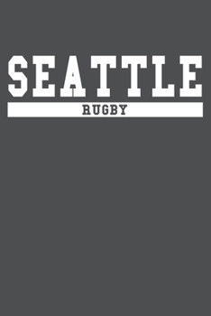 Seattle Rugby: American Campus Sport Lined Journal Notebook