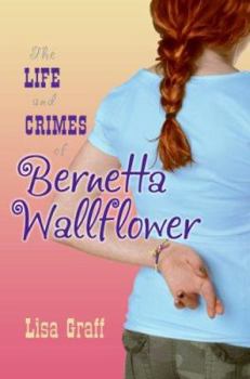 Hardcover The Life and Crimes of Bernetta Wallflower Book