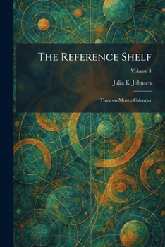 The Reference Shelf: Thirteen-Month Calendar