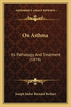 Paperback On Asthma: Its Pathology And Treatment (1878) Book
