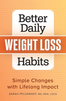 Paperback Better Daily Weight Loss Habits: Simple Changes with Lifelong Impact Book