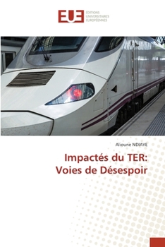 Impactés du TER: Voies de Désespoir (French Edition)