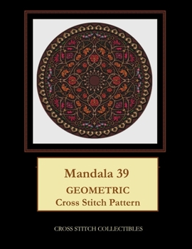 Paperback Mandala 39: Geometric Cross Stitch Pattern [Large Print] Book