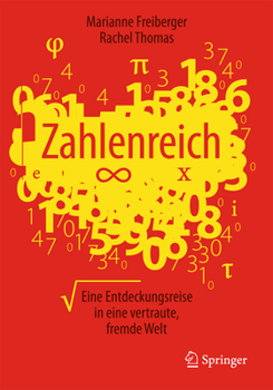 Hardcover Zahlenreich: Eine Entdeckungsreise in Eine Vertraute, Fremde Welt [German] Book