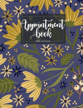Appointment book daily and hourly: undated  2 columns per 1 page   for Massage Spas, Hairdressers, Stylists, and Beauty Salons or Other Business 52 ... 8PM Times Hourly Schedule 15 Minute Interval