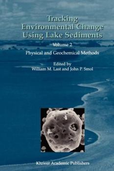 Paperback Tracking Environmental Change Using Lake Sediments: Volume 2: Physical and Geochemical Methods Book