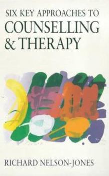 Paperback Six Key Approaches to Counselling and Therapy Book