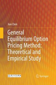 Paperback General Equilibrium Option Pricing Method: Theoretical and Empirical Study Book