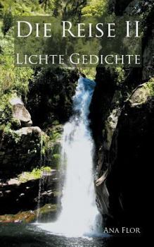 Paperback Die Reise II: Lichte Gedichte [German] Book