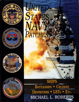 Hardcover United States Navy Patches Series: Volume V: Ships: Battleships/Cruisers/Destroyers/Lsts/Etc. Book