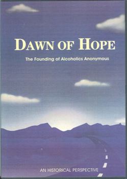 DVD Dawn of Hope: The Founding of Alcoholics Anonymous Book
