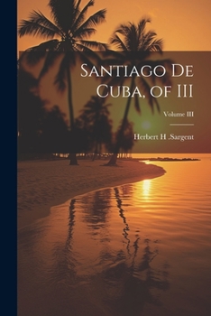 Paperback Santiago De Cuba, of III; Volume III Book